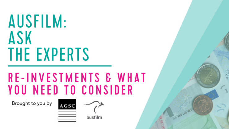 AUSFILM: ASK THE EXPERTS - REINVESTMENTS