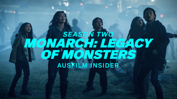 Ausfilm Insider: <i>Monarch: Legacy of Monsters S2</i>
